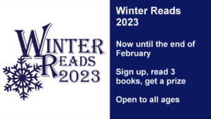 Winter Reads 2023

Now until the end of February

Sign up, read 3 books, get a prize

Open to all ages